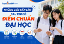 Những việc 2K8 cần làm sau khi biết điểm chuẩn đại học 2026