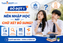 Đỗ đợt 1 nhưng không muốn học: Nên nhập học hay chờ xét bổ sung?